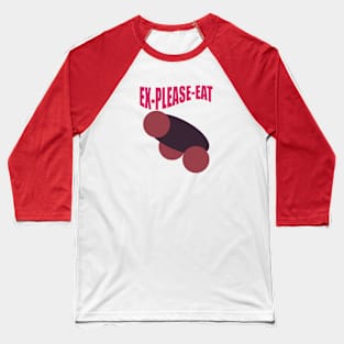 ex please eat Baseball T-Shirt